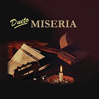 Dueto Miseria – Dueto Miseria