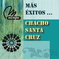 Chacho Santa Cruz – Más Éxitos ...
