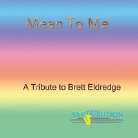 Saxtribution – Mean to Me - A Tribute to Brett Eldredge