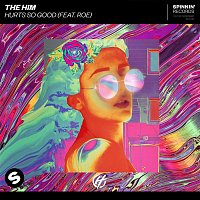 The Him – Hurts So Good (feat. ROE)