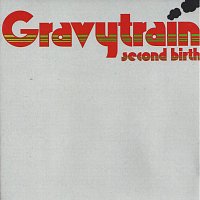 Gravy Train – Second Birth