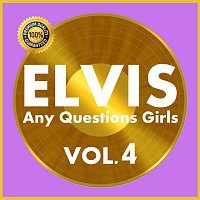 Elvis Presley – Any Questions Girls Vol.  4