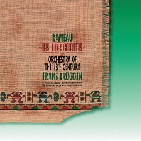 Orchestra of the 18th Century, Frans Bruggen – Rameau: Les Indes Galantes Suite