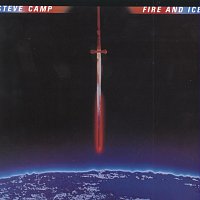 Steve Camp – Fire And Ice