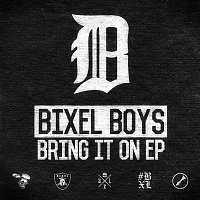 Bixel Boys – Bring It On EP