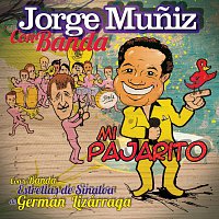Jorge Muniz, Banda Estrellas de Sinaloa de Germán Lizárraga – Mi Pajarito