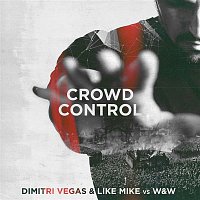 Dimitri Vegas & Like Mike vs. W&W – Crowd Control
