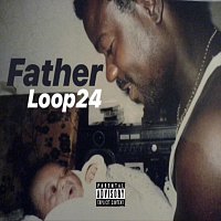 Loop24 – Father