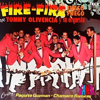 Paquito Guzmán, Chamaco Ramírez, Tommy Olivencia y Su Orquesta – Fire Fire