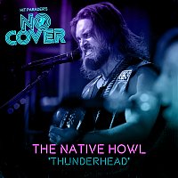 No Cover, The Native Howl – Thunderhead [Live / From Episode 1]