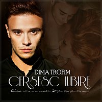 Dima Trofim – Cer?esc iubire