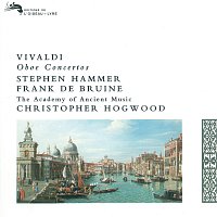 Stephen Hammer, Frank de Bruine, Academy of Ancient Music, Christopher Hogwood – Vivaldi: Oboe Concertos