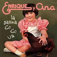 Enrique Y Ana – La Gallina Co-Co-Ua