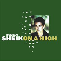 Duncan Sheik – On A High