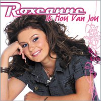 Roxeanne – Ik Hou Van Jou