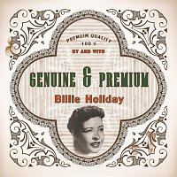 Billie Holiday – Genuine and Premium