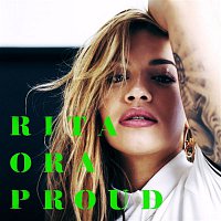 Rita Ora – PROUD