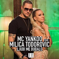 MC Yankoo, Milica Todorovic – Ljubi me budalo