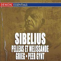Různí interpreti – Sibelius: Pelleas Et Melissande - Grieg Peer Gynt