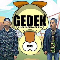 Luca Sickta, Z.A – Gedek