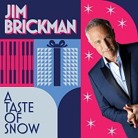 Jim Brickman – A Taste Of Snow
