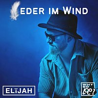 ELIJAH, Why So Loco – Feder im Wind [Why So Loco Mix]