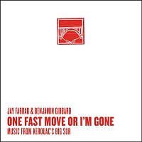 Jay Farrar, Benjamin Gibbard – One Fast Move Or I'm Gone Music From Kerouac's Big Sur