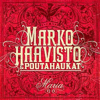 Marko Haavisto & Poutahaukat – Maria