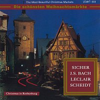 Various  Artists – The Most Beautiful Christmas Markets: Sicher, Bach, Leclair & Scheidt (Classical Music for Christmas Time)