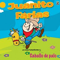 Juanito Farías – Caballo De Palo