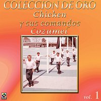 Chicken y Sus Comandos – Colección De Oro, Vol. 1: Cozumel