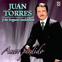 Juan Torres – Amor Perdido