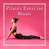 Různí interpreti – Pilates Exercise Music