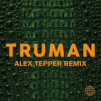 Truman, Alex Tepper – Alligator [Alex Tepper Remix]