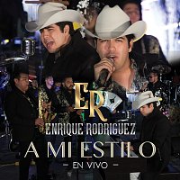 Enrique Rodríguez – A Mi Estilo [En Vivo]