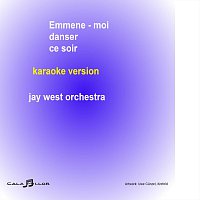 Jay West orchestra – emmene moi danser ce soir