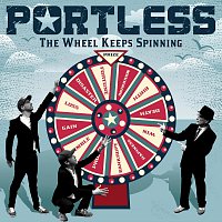 Portless – The Wheel Keeps Spinning