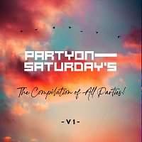 Party On Saturdays – The Compilation Of All Parties!