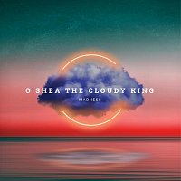 O’Shea The Cloudy King – Madness