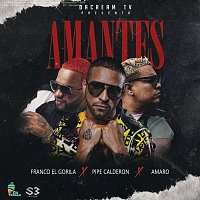 Franco "El Gorilla", Amaro, Pipe Calderon – Amantes