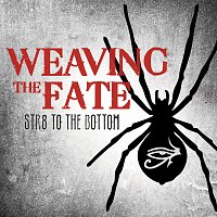 Weaving The Fate – Str8 To The Bottom