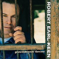 Robert Earl Keen – Gravitational Forces