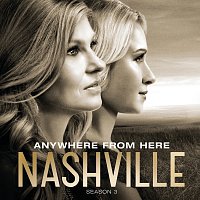 Nashville Cast, Lennon & Maisy, Dana Wheeler-Nicholson – Anywhere From Here