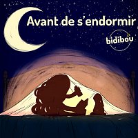 Bidibou – Avant de s’endormir