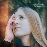 Bella Camp – Carry You Through