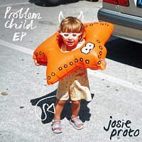Josie Proto – Problem Child