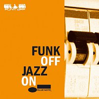 Funk Off – Jazz On