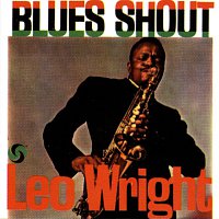 Leo Wright – Blues Shout