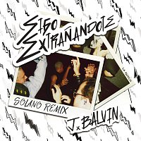 J. Balvin – Sigo Extranándote [SOLANO Remix]