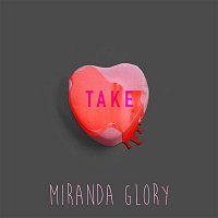 Miranda Glory – Take